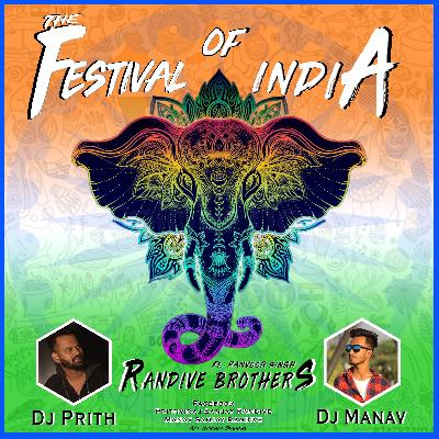 The Festival Of India - Dj Prith & Dj Manav